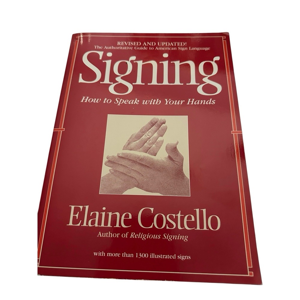 Signing: How To Speak With YOur Hands by Costello Ph.D., Elaine, Acceptable Book
